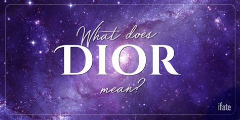 dior traduction|what does dior mean.